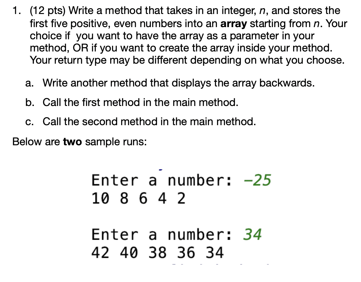 Solved 1. (12 pts) Write a method that takes in an integer, | Chegg.com