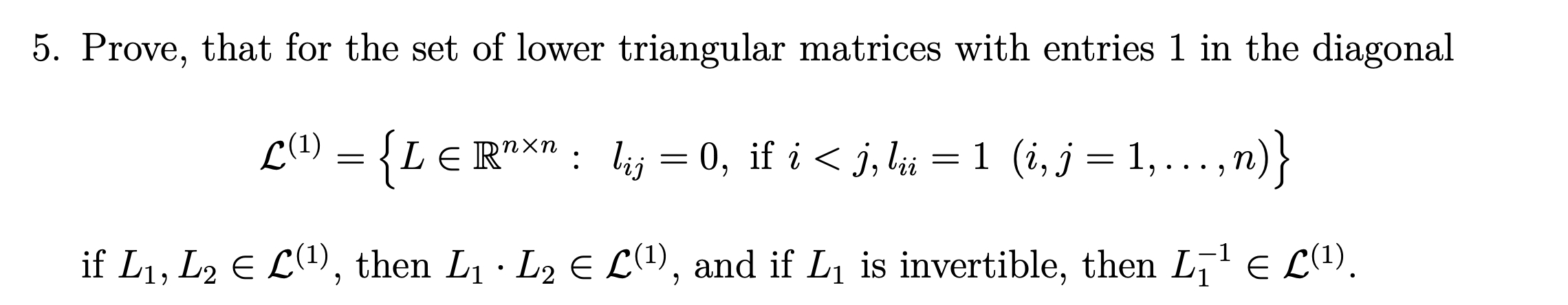 Solved 5. Prove, that for the set of lower triangular | Chegg.com