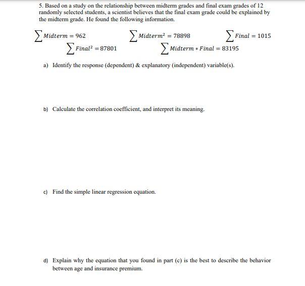 Solved 5. Based on a study on the relationship between | Chegg.com