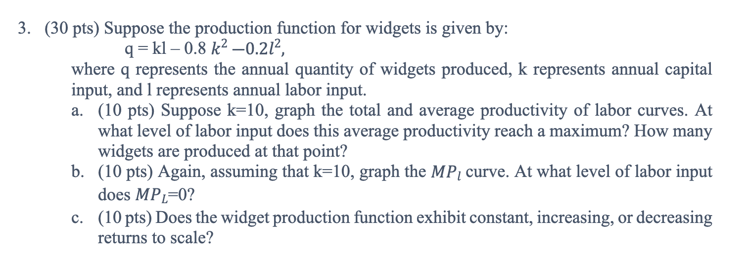 Solved 3. (30 pts) Suppose the production function for | Chegg.com
