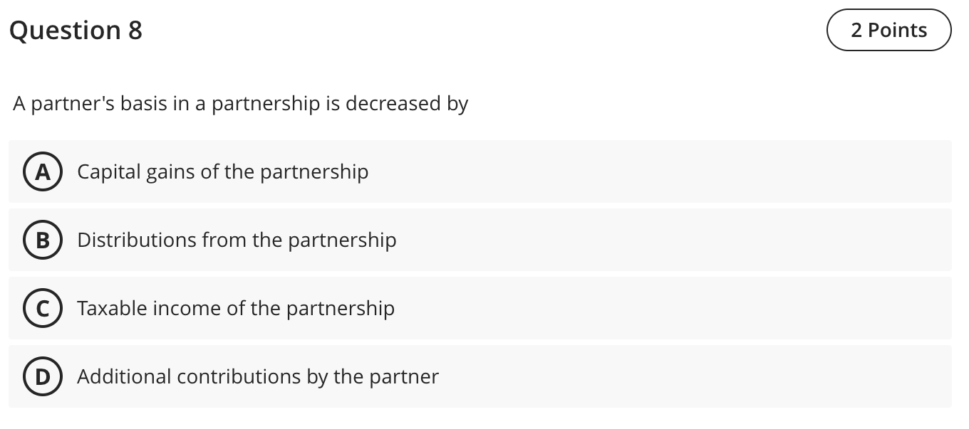 Solved Question 8 A Partner's Basis In A Partnership Is | Chegg.com