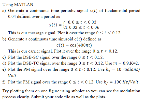 Solved Using MATLAB a) Generate a continuous time periodic | Chegg.com