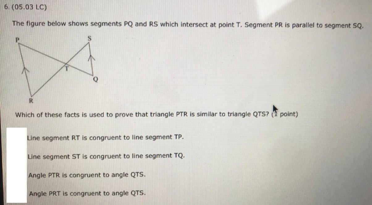 Solved 6. (05.03 LC) The figure below shows segments PQ and 