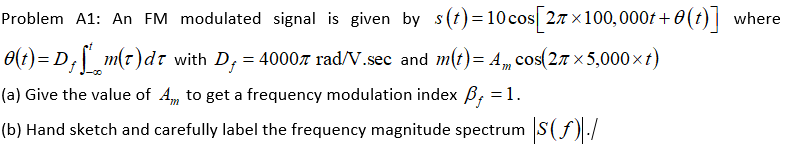 Solved Problem A1: An FM modulated signal is given by | Chegg.com