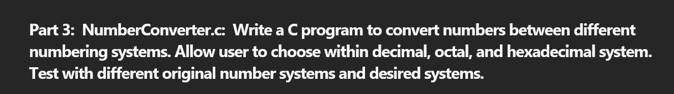 Solved Part 3: NumberConverter.c: Write a C program to | Chegg.com