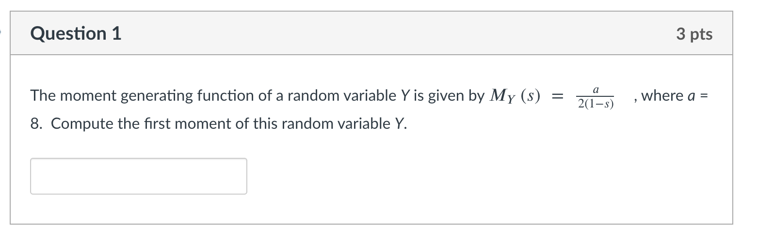 Solved Question 1 3 pts 201–5) where a = > The moment | Chegg.com