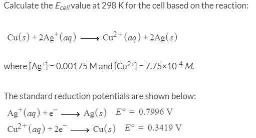 Solved Calculate the Ecell value at 298 K for the cell based | Chegg.com