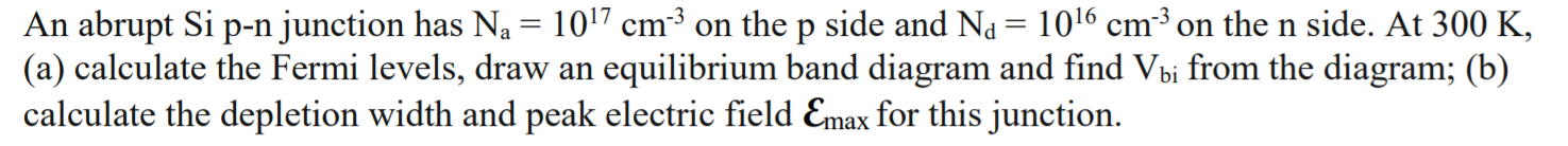 An abrupt Si p-n junction has Na = 1017 cm3 on the p | Chegg.com