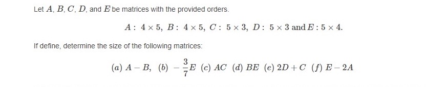 Solved Let A, B, C, D, and E be matrices with the provided | Chegg.com