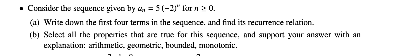 Solved • Consider the sequence given by an = 5 (-2)" for n ≥ | Chegg.com
