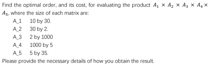 Solved Find the optimal order, and its cost, for evaluating | Chegg.com