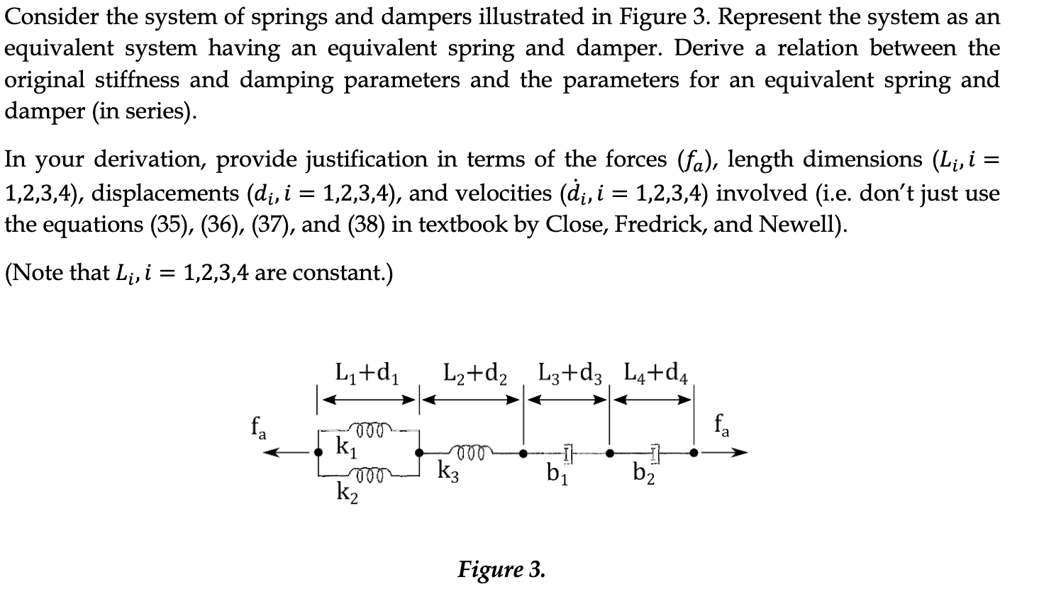 Solved Consider the system of springs and dampers
