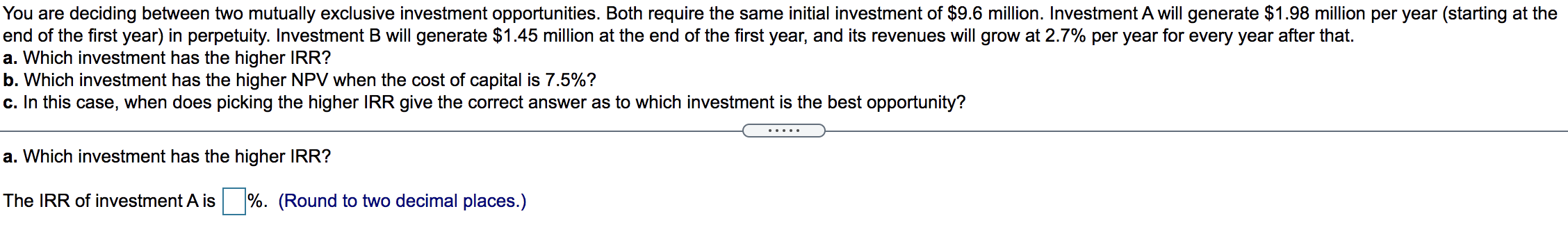 Solved You are deciding between two mutually exclusive | Chegg.com