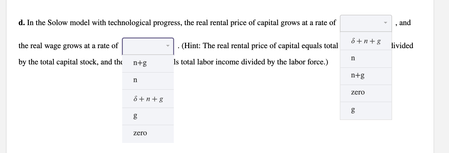 Solved d. In the Solow model with technological progress,
