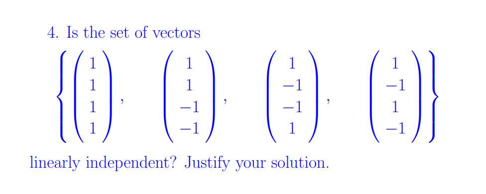 Solved 4. Is the set of vectors | Chegg.com