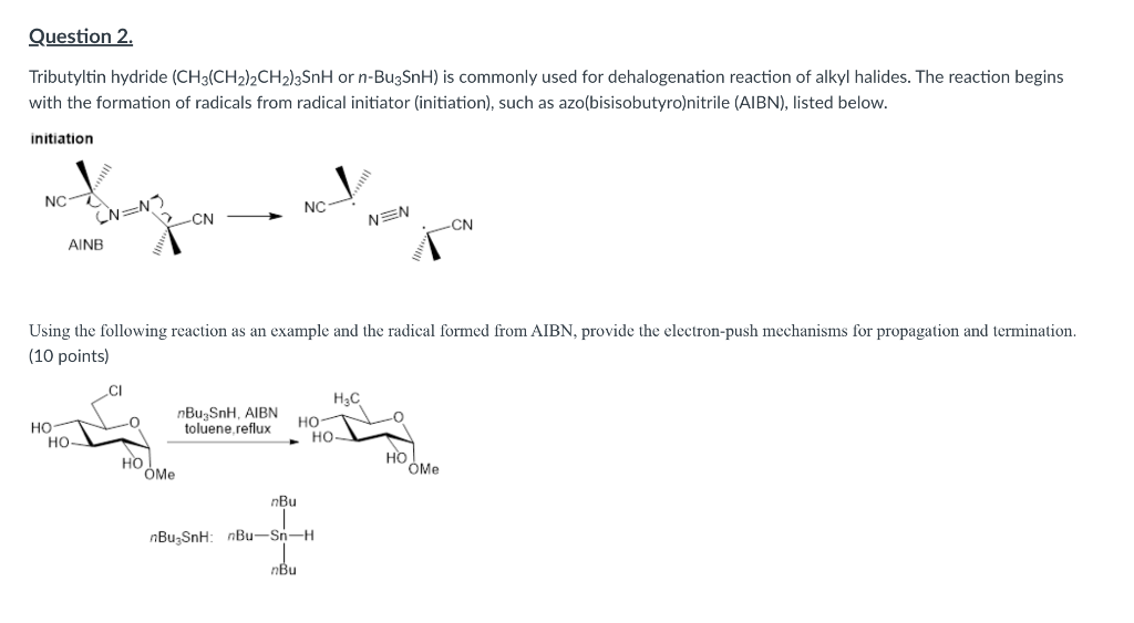 Solved Question 2. Tributyltin hydride (CH3(CH2)2CH2)3SnH or | Chegg.com