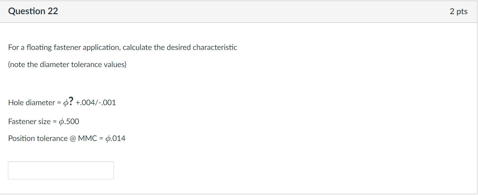 Solved Question 22 2 pts For a floating fastener | Chegg.com