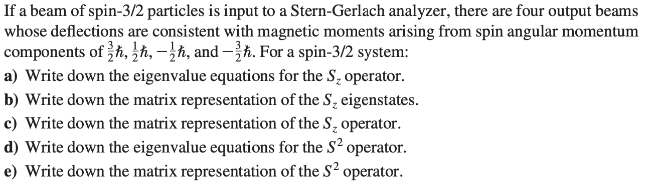 Solved If a beam of spin- 3/2 particles is input to a | Chegg.com