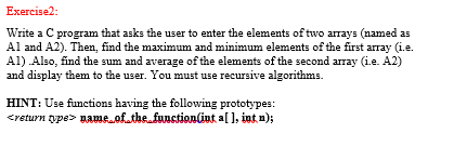 Solved Exercise2: Write a C program that asks the user to | Chegg.com