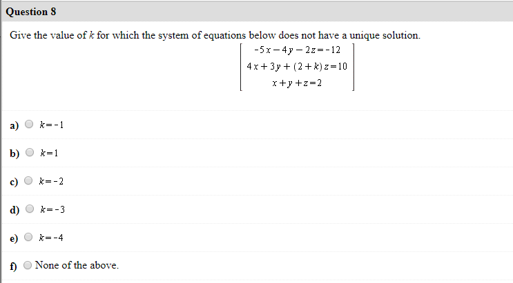 Solved Questions Give the value of k for which the system of | Chegg.com