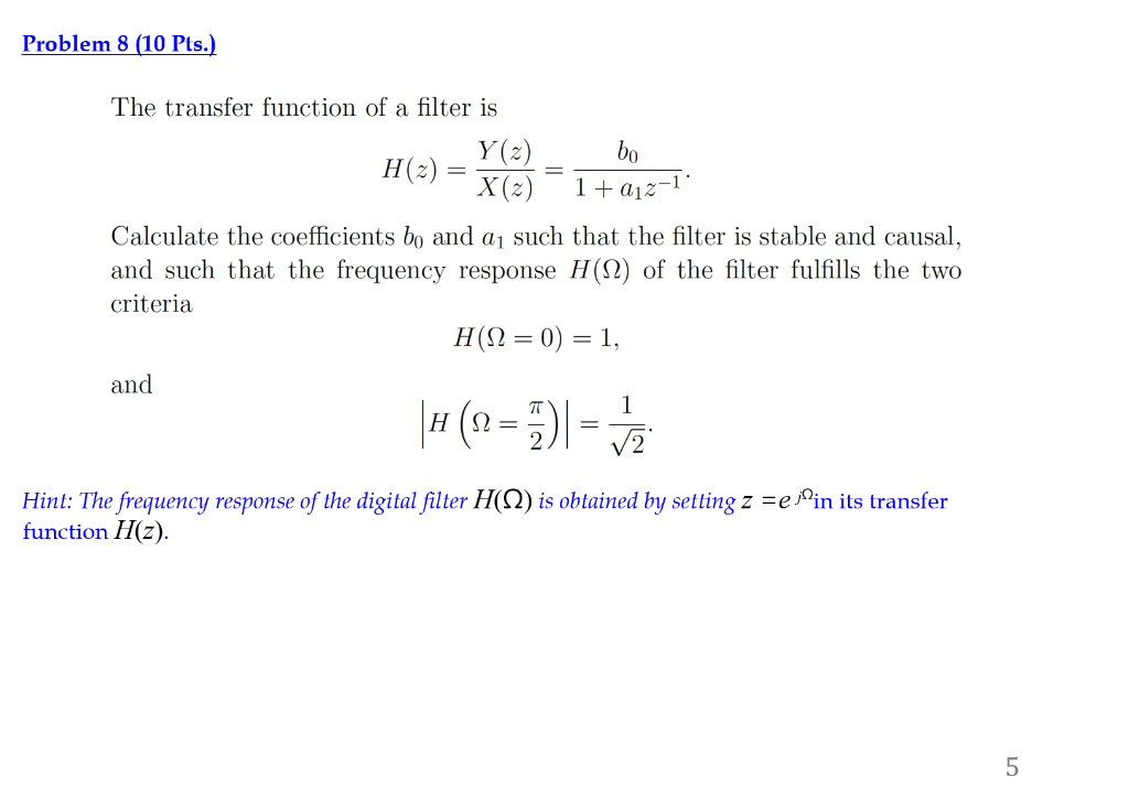 Solved Problem 8 (10 Pts.) The transfer function of a filter | Chegg.com