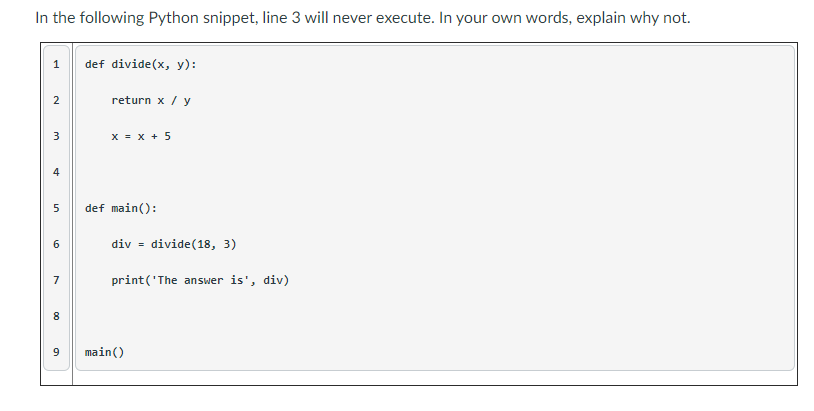 Solved In the following Python snippet, line 3 will never | Chegg.com