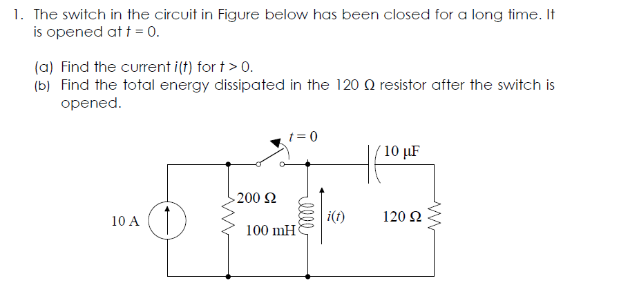 Solved 1. The Switch In The Circuit In Figure Below Has Been | Chegg.com