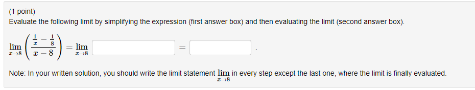 Solved (1 Point) Evaluate The Following Limit By Simplifying | Chegg.com