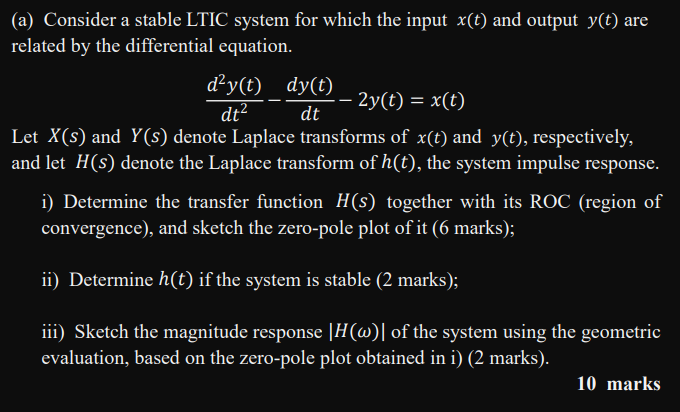 (a) Consider a stable LTIC system for which the input \( x(t) \) and output \( y(t) \) are related by the differential equati