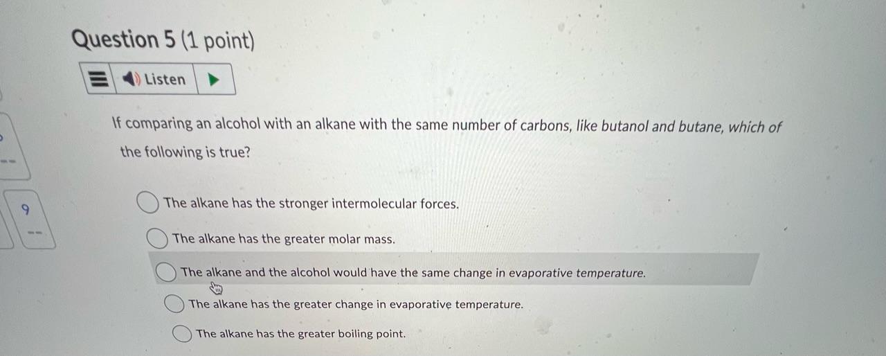 Solved If comparing an alcohol with an alkane with the same | Chegg.com