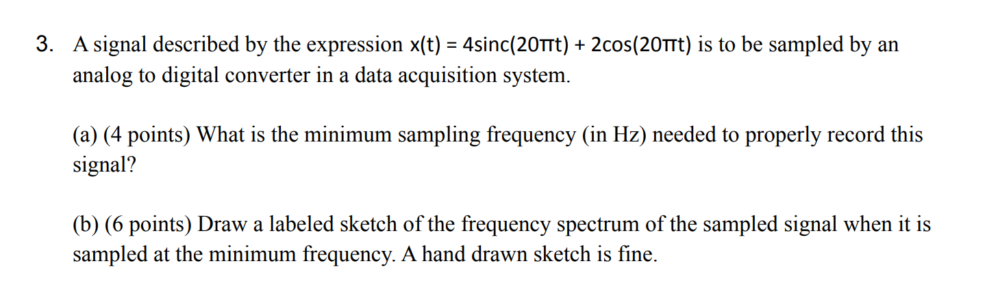 Solved = 3. A Signal Described By The Expression X(t) = 