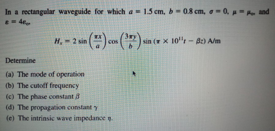 Solved In a rectangular waveguide for which a 1.5 cm, b 0.8 | Chegg.com