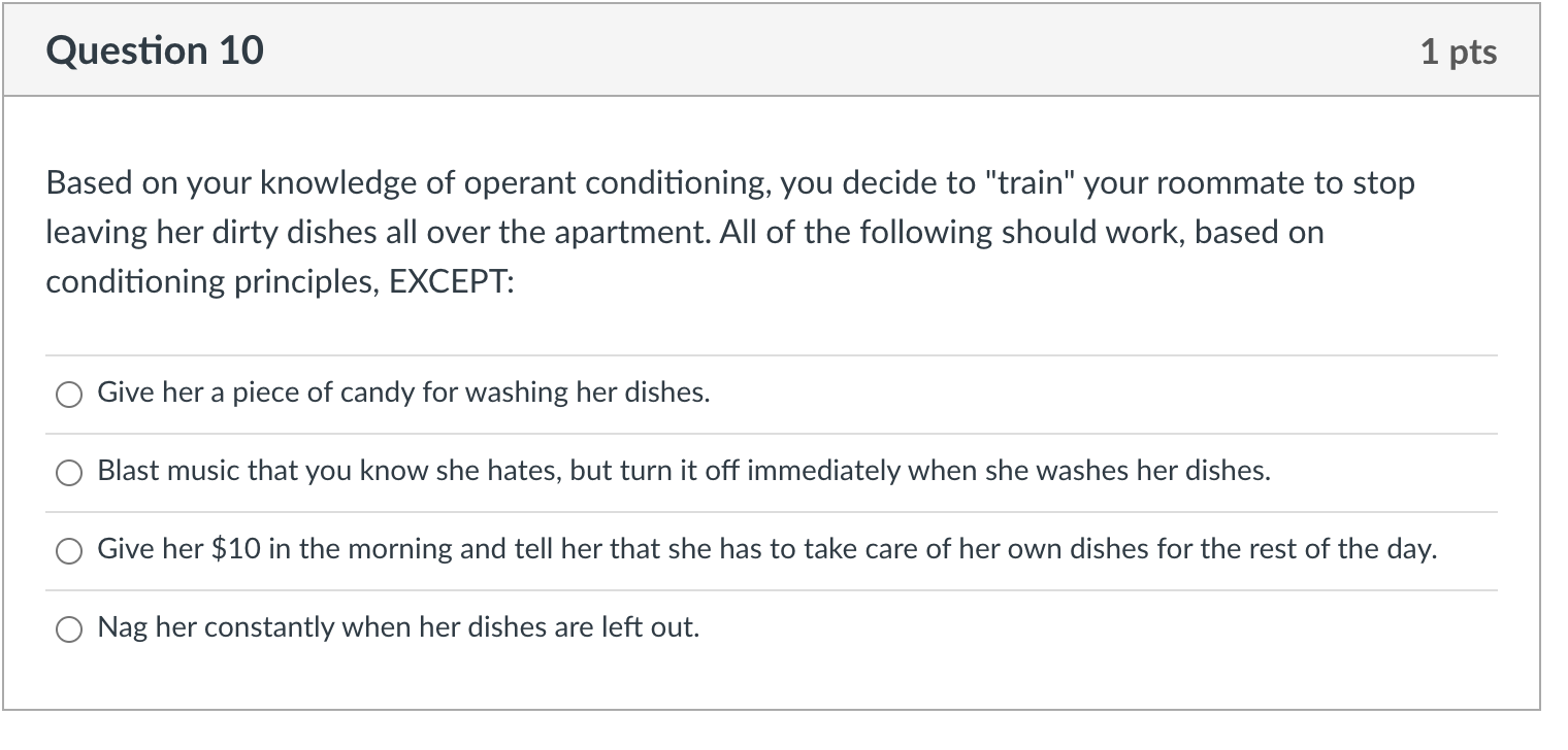 Solved Question 10 1 pts Based on your knowledge of operant | Chegg.com