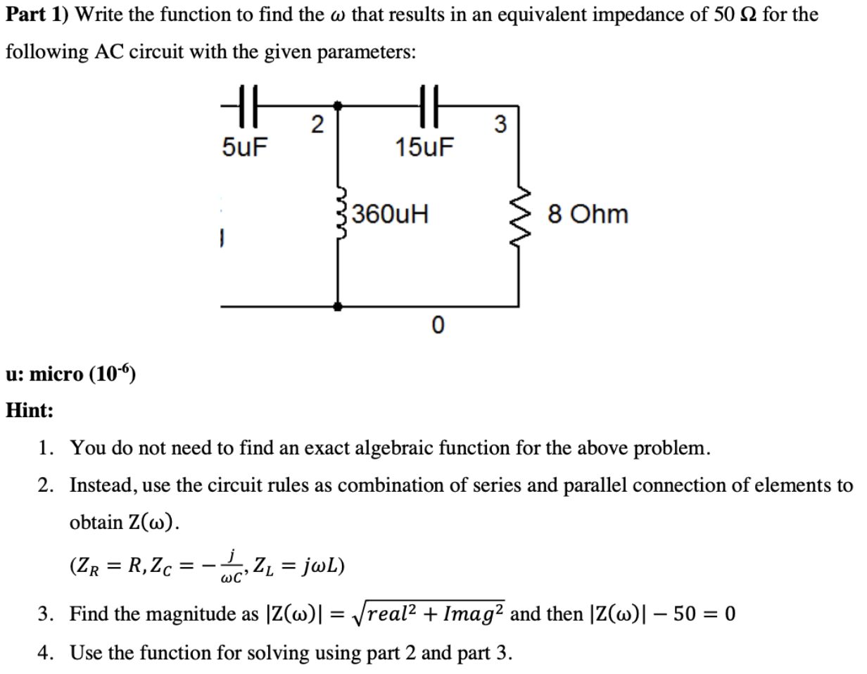Solved Part 1) Write the function to find the ω that results | Chegg.com