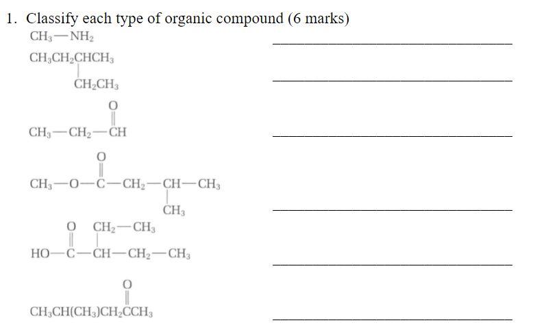 Solved 1. Classify each type of organic compound (6 marks) | Chegg.com