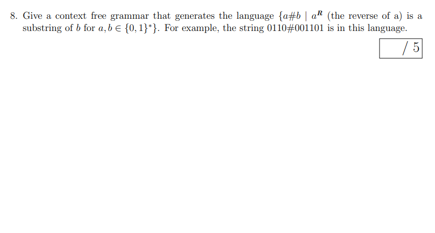 Solved 8. Give a context free grammar that generates the | Chegg.com