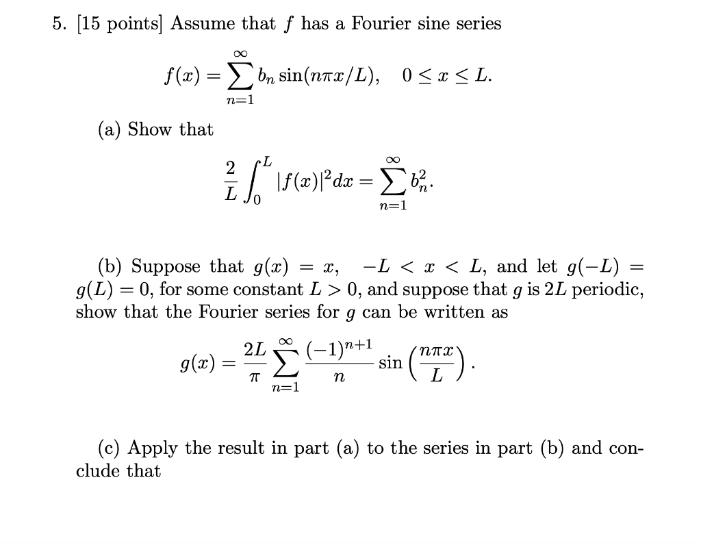 Solved 5. (15 Points] Assume That F Has A Fourier Sine 