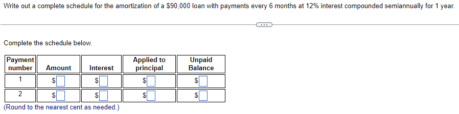 Solved Write out a complete schedule for the amortization of | Chegg.com