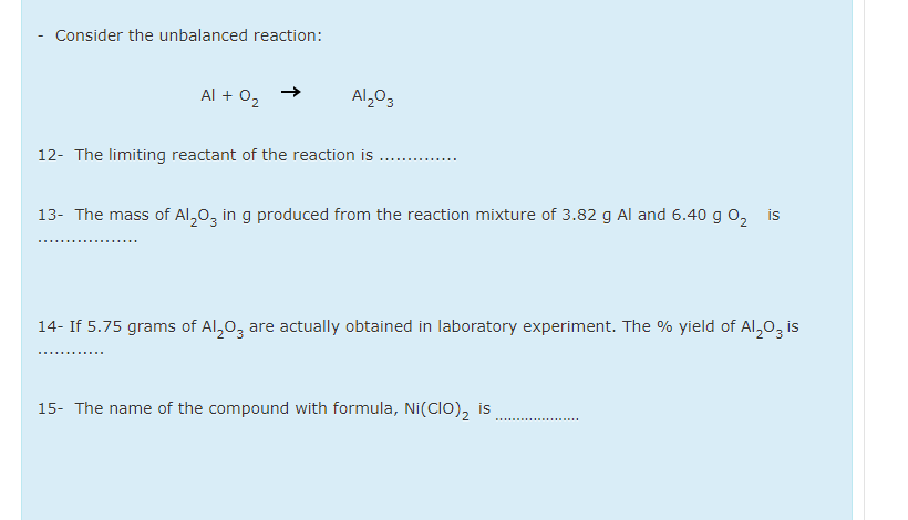 Solved Consider The Unbalanced Reaction: Al + O2 Al2O3 12- | Chegg.com