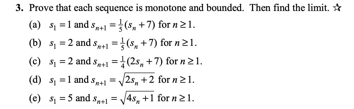 Solved N = 3. Prove That Each Sequence Is Monotone And | Chegg.com