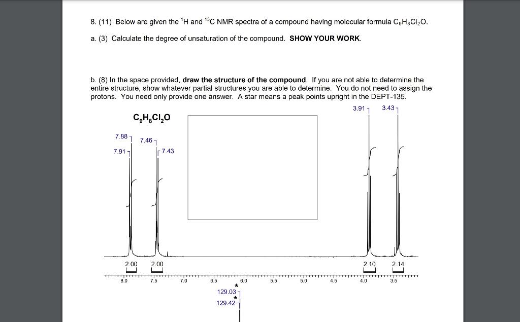 Solved 8. (11) Below are given the 1H and 13C NMR spectra of | Chegg.com