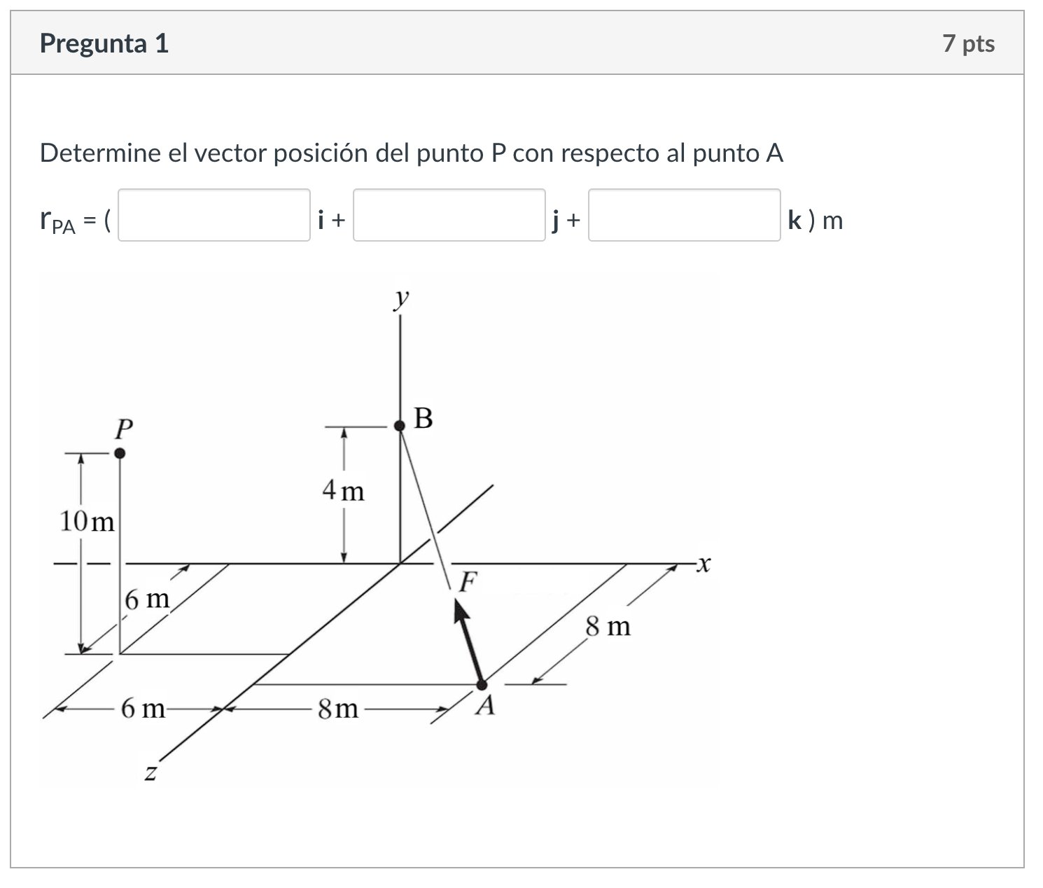 Determine el vector posición del punto \( \mathrm{P} \) con respecto al punto \( \mathrm{A} \) \[ r_{\mathrm{PA}}=(\quad \mat