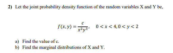 Solved 2) Let the joint probability density function of the | Chegg.com
