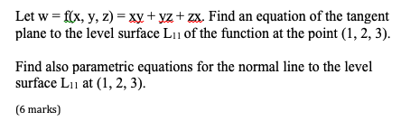 Zx Equation Solved Let w=f(x, y, z) = xy + yz+zx. Find an equation of | Chegg.com