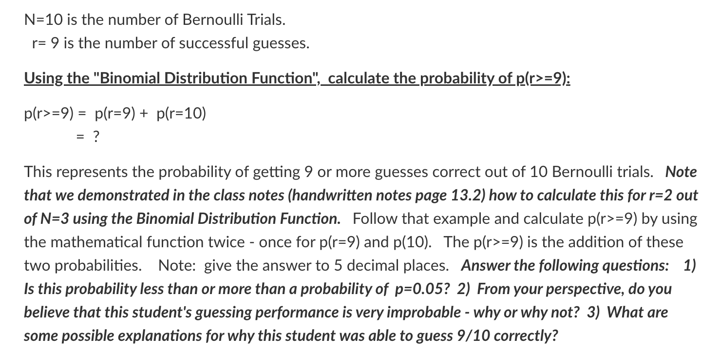 N=10 is the number of Bernoulli Trials. r=9 is the