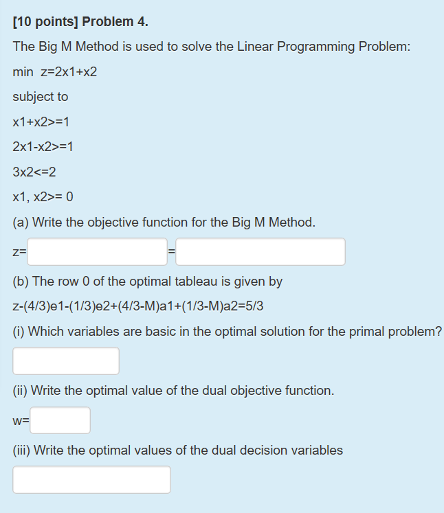 Solved [10 points] Problem 4. The Big M Method is used to | Chegg.com