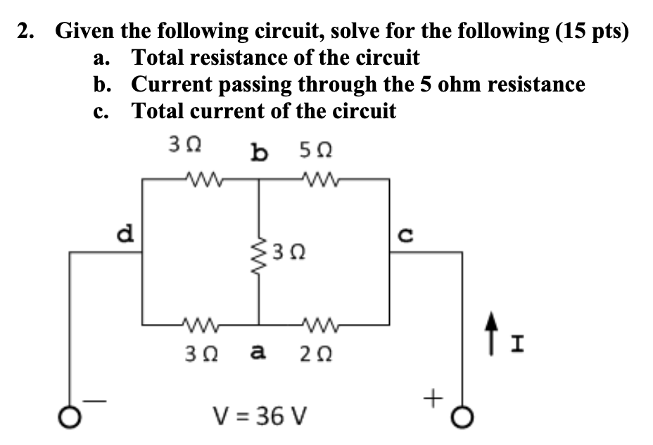 Solved 2. Given The Following Circuit, Solve For The | Chegg.com