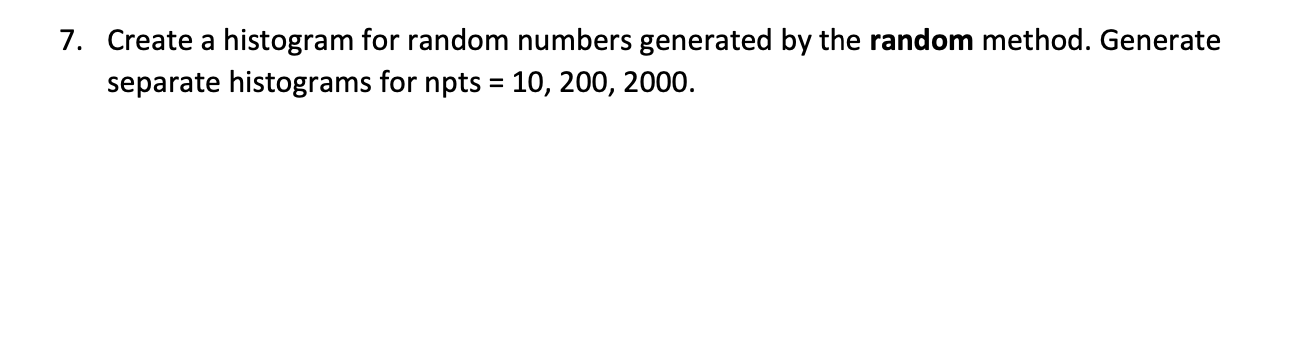 Solved 7. Create a histogram for random numbers generated by | Chegg.com