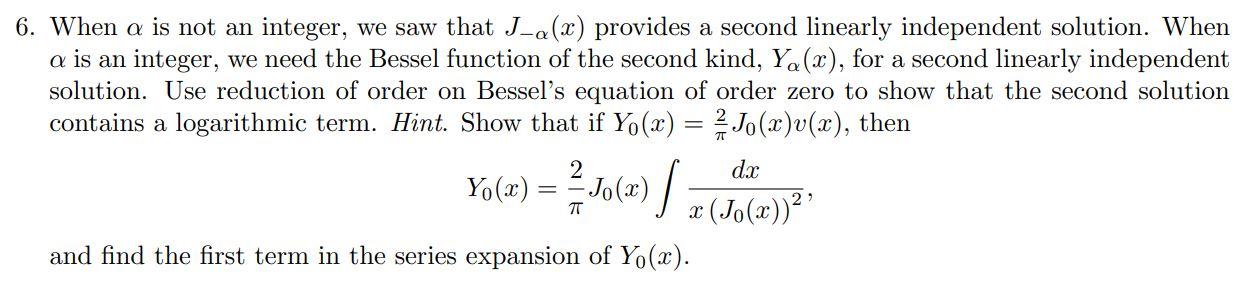 Solved 6. When a is not an integer, we saw that J-a (x) | Chegg.com