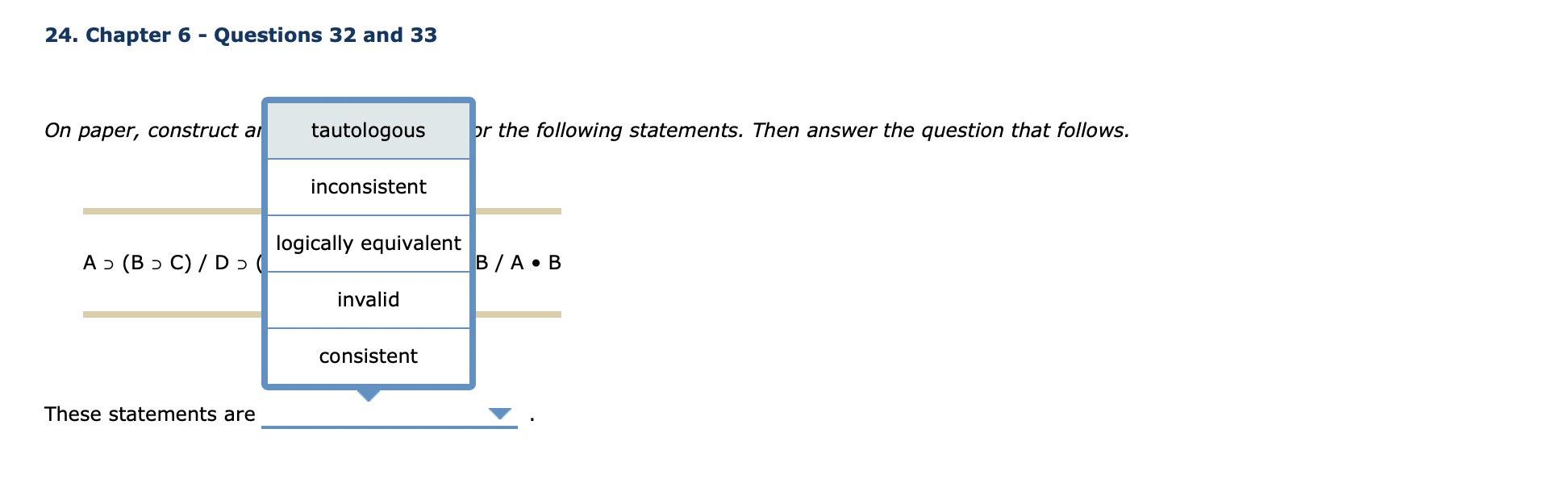 24. Chapter 6 - Questions 32 and 33
\( C \)
ving statements. Then answer the question that follows.